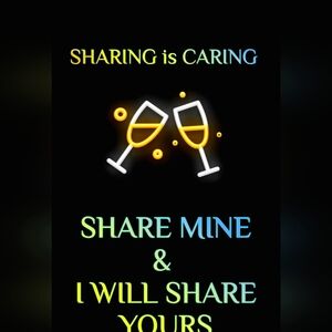 SHARING IS CARING SHARE MINE & I WILL SHARE YOURS